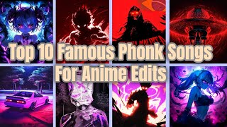 Top 10 Famous Phonk Songs For Anime Edits