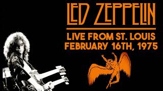 Led Zeppelin - Live in St. Louis, MO (Feb. 16th, 1975) - Audience Merge