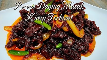 Resepi Daging Masak Kicap Terlazat |  Olahan Ringkas Tapi Lazat Betul !!!