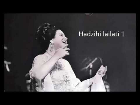 Umm Kulthum, Hadzihi Lailati 1