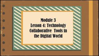 Celebrity Module 3 Lesson 4: Technology Collaborative Tools in the Digital World Wealth