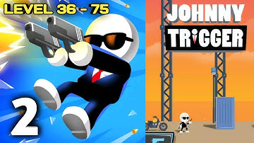 Johnny Trigger (by SayGames) - [ANDROID/IOS] Gameplay Full HD - LEVEL 36 to 75