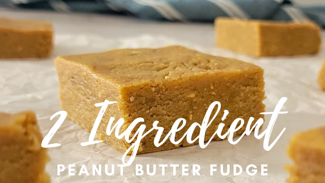 EASY PEANUT BUTTER FUDGE RECIPE (2 INGREDIENTS!) - YouTube