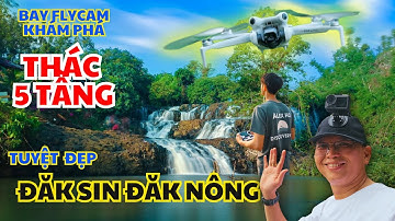 Thác 5 tầng Đăk Nông có đẹp như lời đồn?  Suýt rơi flycam ở rừng Đắc Sin do cài RTH sai