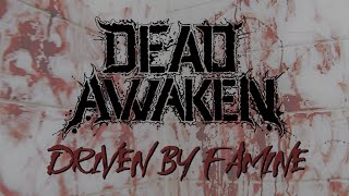 Dead Awaken - Driven By Famine (OFFICIAL LYRIC VIDEO)