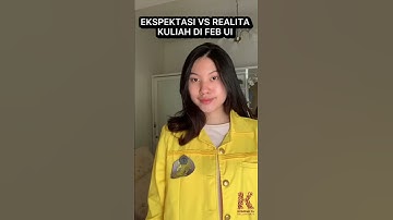 Ekspektasi vs Realita Kuliah di FEB UI