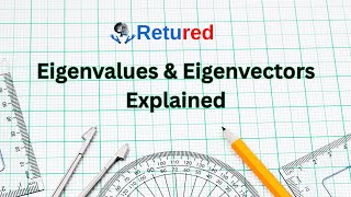 Eigenvalues & Eigenvectors Explained: The Secret Language of AI and PCA