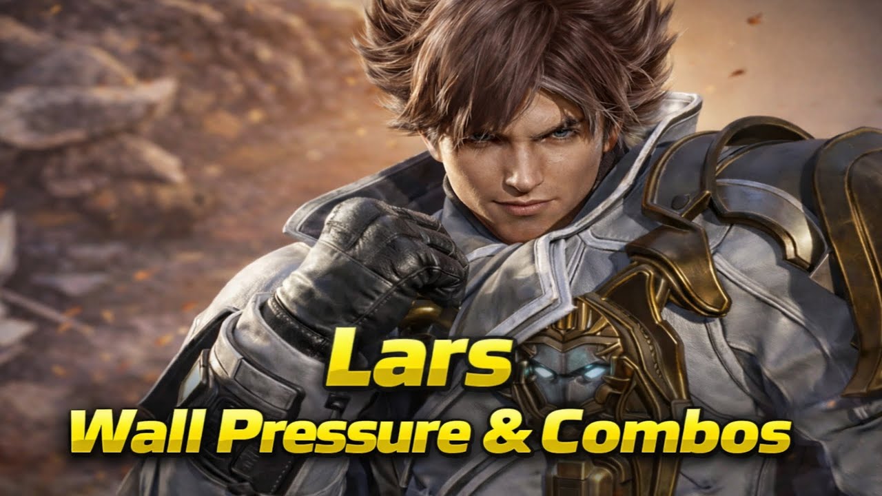 Lars Wall Pressure & Combos