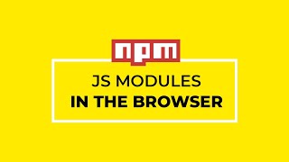 NPM For Front-End Development - Node.js Modules In The Browser