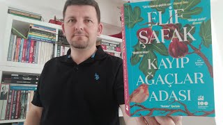 Elif Şafak Cephesinde Yeni Bir Şey Yok / Kayıp Ağaçlar Adası