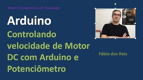 Arduino - Controlando a velocidade de um Motor DC com potenciômetro