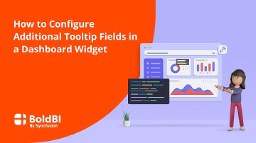 How to Configure Additional Tooltip Fields in a Dashboard Widget