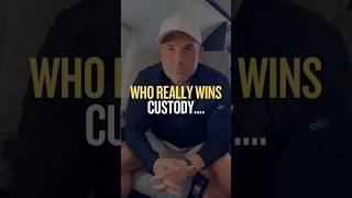 Who really wins custody…