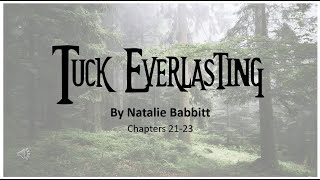 Tuck Everlasting: Chapters 21-23