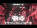 Dj tiban tiban nanda lia new tiktok remix aseli kane  speed up reverb