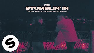Cyril - Stumblin' In (Arno Cost & Norman Doray Remix) [Official Audio]