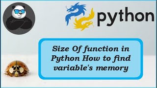 Size Of function in Python | How to find variable's memory | (वेरिएबल का मेमोरी साइज कैसे निकाले )