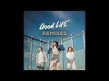 Good Life - HAGEN Remix