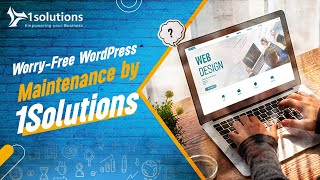 Worry-Free WordPress Maintenance by 1Solutions | Keep Your Website Safe