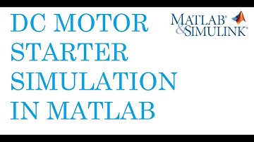 DC Motor Starter Simulation in Matlab Simulink | Simulation of DC Motor