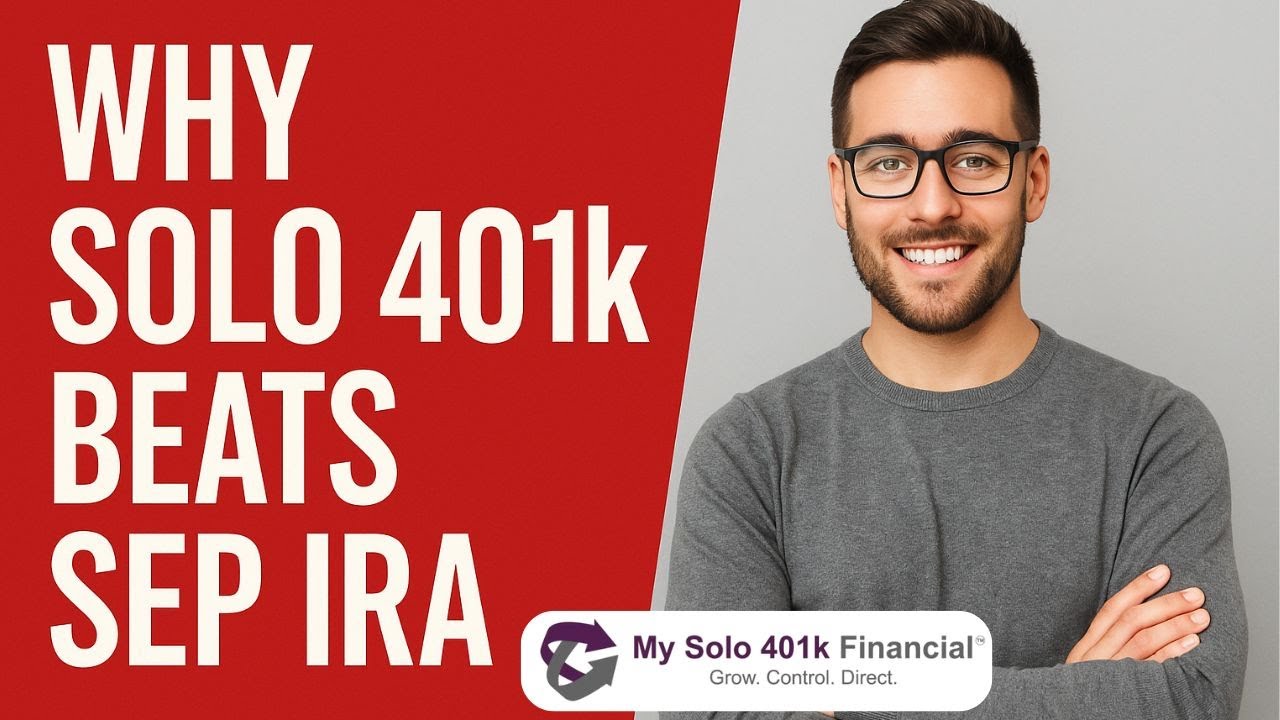 Best For Self-employed: Why the Solo 401(k) Beats the SEP IRA