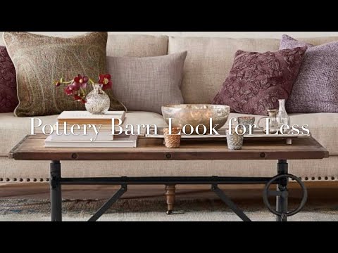 tips-on-how-to-achieve-a-pottery-barn-look-for-less-with-your-furnishings-&-accessories