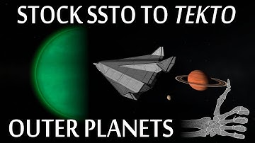 [Outer Planets] Stock SSTO to Tekto - KSP
