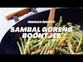 Hoe maak je sambal goreng boontjes indisch gerecht