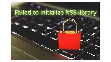 #002 Report "error: Failed to initialize NSS library" on CentOS7