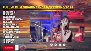 KISINAN 2,WIRANG,LAMUNAN-DIFARINA INDRA ADELLA FULL ALBUM TRENDING TERPOPULER