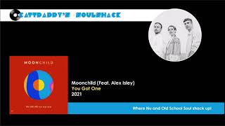Moonchild (Feat. Alex Isley)- You Got One (2021)