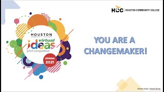 IDEAS@HCC Student Pitch Competition Finals Rounds and Awards 2021