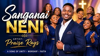 Praise Rays - Sanganai Neni
