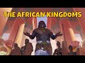 The ancient and medieval african kingdoms a complete overview