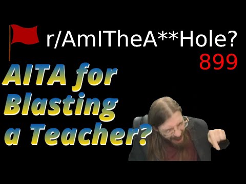 AITA for Blasting a Teacher? | 3 r/AITA | Brian's Advice 899