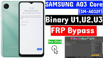 SAMSUNG A03 CORE (SM-A032F) FRP All Binary U1,U2,U3  || One Click By Unlock Tool