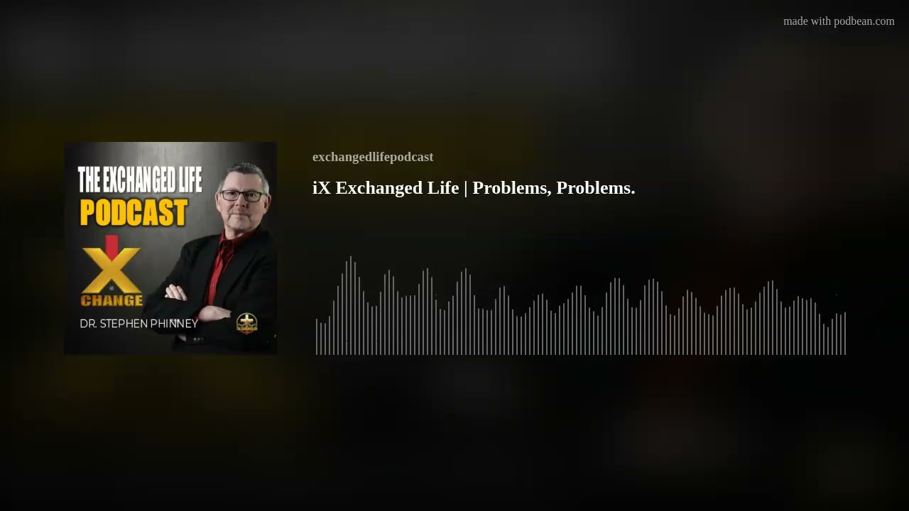 iX Exchanged Life | Problems, Problems.