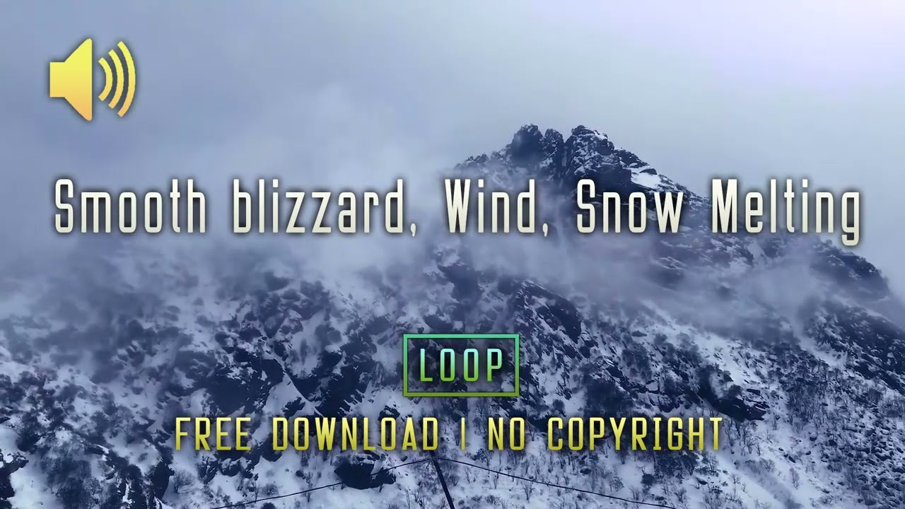 Smooth Blizzard, Wind, Snow Melting Sound - Loop - Free SFX - No Copyright
