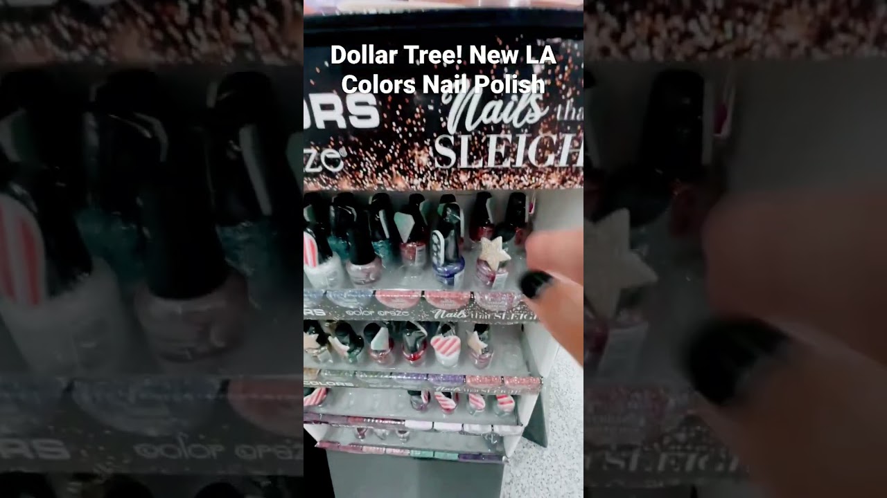 Dollar Tree New Finds!!! La Colors New Nail Polish 