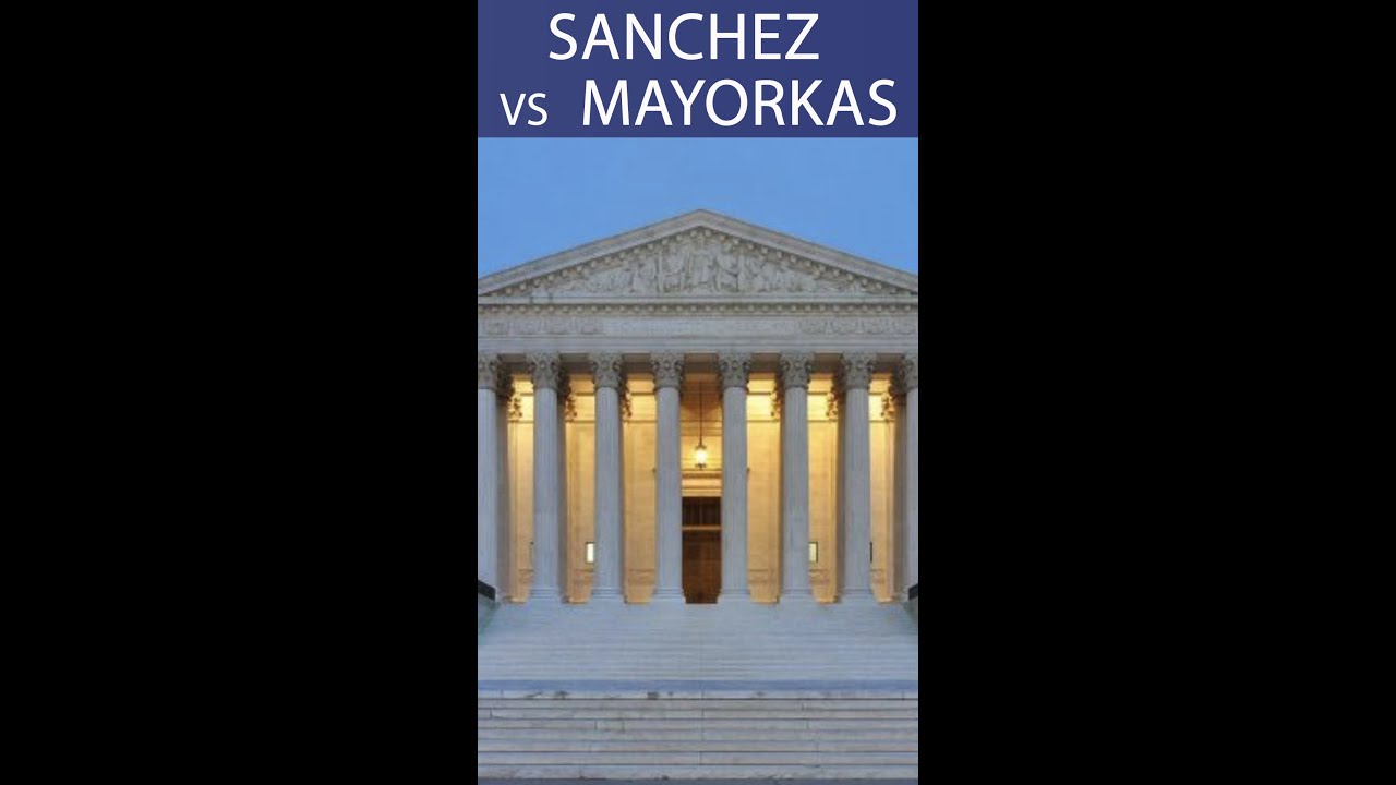 Sanchez v. Mayorkas, SCOTUS 2021 - Join PATREON - Statutory Construction; Deep Knowledge - Abolish