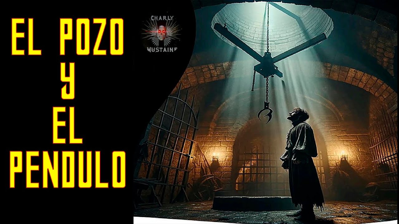 EDGAR ALAN POE: EL POZO Y EL PENDULO!!! [COMPLETO] - YouTube