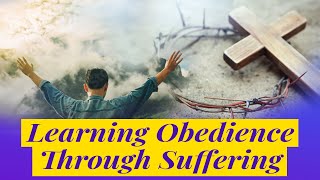 Learning Obedience Through Suffering | Pastor Apollo C. Quiboloy