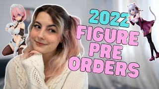 2022 Anime Figure Pre Orders (ft. my multiple cancellations)