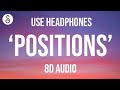 Ariana Grande - positions (8D AUDIO)
