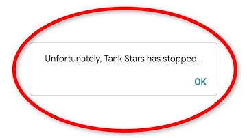 How To Fix Unfortunately Tank Stars App Has Stopped Error Android & Ios - Tank Stars App Not Open