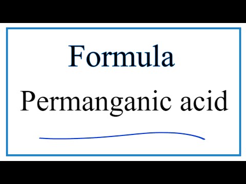 Vidéo: Formule pour l'acide permanganique ?