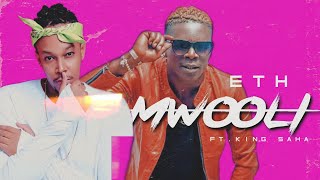 King Saha & Eth - Mwooli(Official Audio)