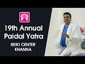 19th annual paidal yatra  reiki center khanna  dr gopi chand lotey reiki reikihealing