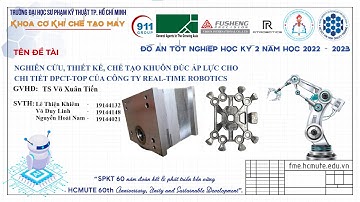 22223DT65 -  Nghiên cứu, thiết kế, chế tạo khuôn đúc áp lực cho chi tiết DPCT-Top của công...
