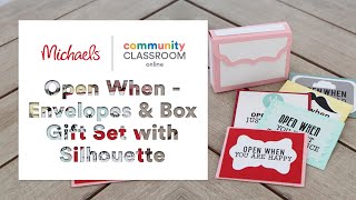 Online Class: Open When- Envelopes and Box Gift Set with Silhouette | Michaels